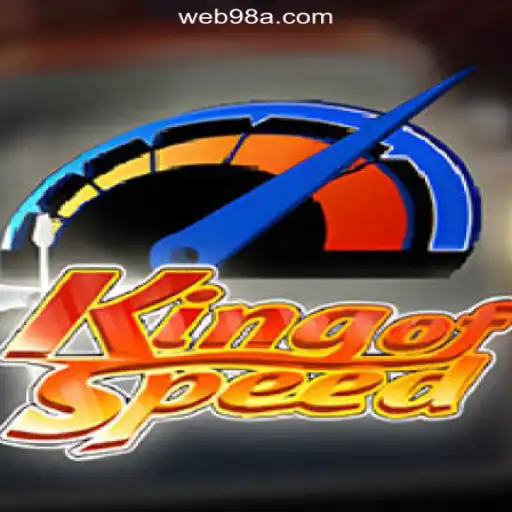 KingofSpeed: Your Ultimate Online Slot Experience on 98A.com